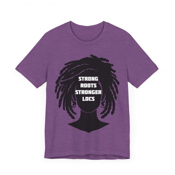 Strong Roots Stronger Locs T Shirt - Image 27