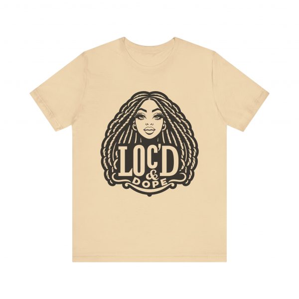 Loc'd & Dope girl T-Shirt - Image 21