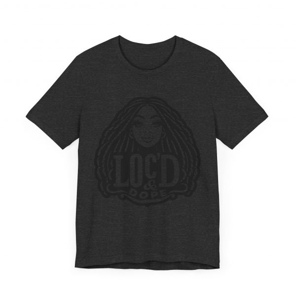 Loc'd & Dope girl T-Shirt - Image 39