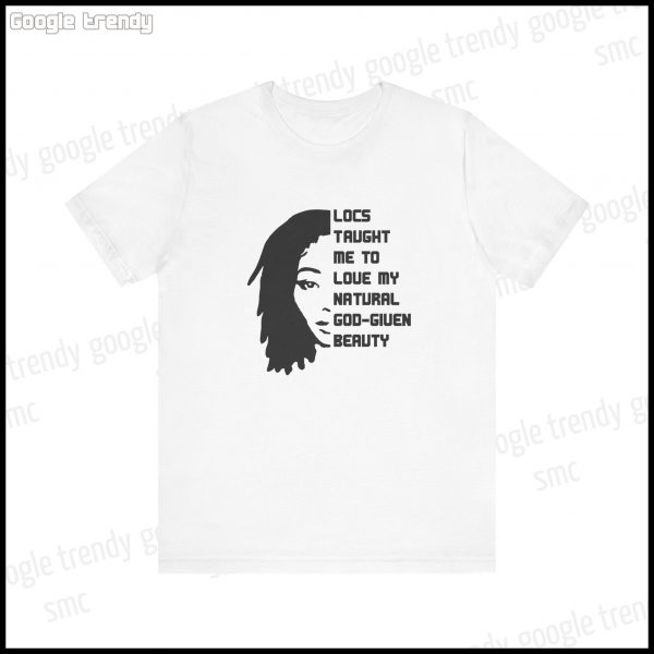 Natural Beauty Locs Inspiration T-Shirt - Image 17