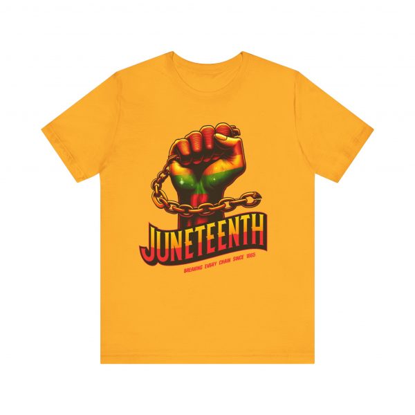 Juneteenth Celebration T-Shirt - Bold Graphic Tee - Breaking Every Chain Since 1865 - Comfortable and Stylish Unisex Shirt - Image 21