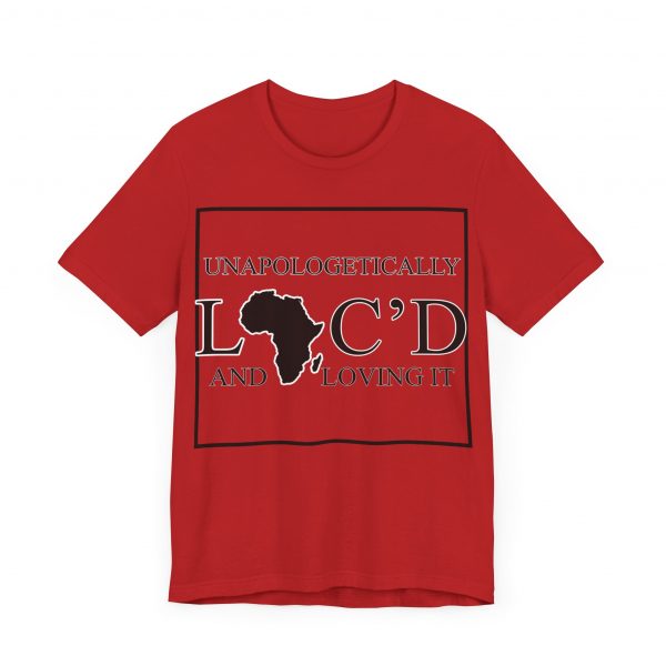 Empowering Unapologetically Loc-d Tee - Diverse Color Options - Celebratory Afrocentric Loc Pride T-Shirt - Image 27