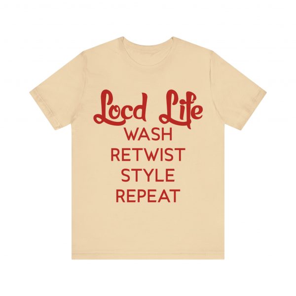 Loc'd Life Wash Retwist Style Repeat T-Shirt - Image 29