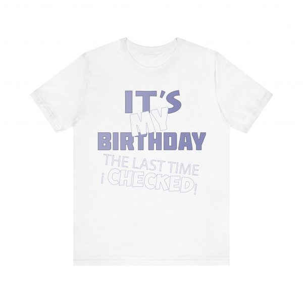 It's My Birthday T-Shirt - Image 49