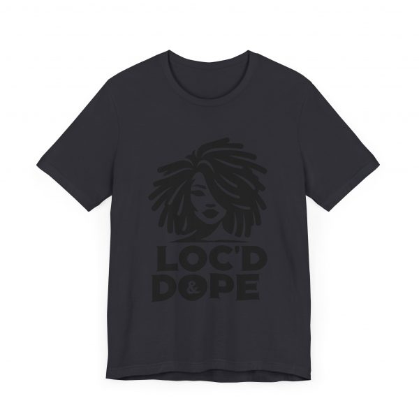 Loc'd & Dope girl T-Shirt - Image 67