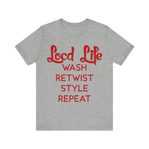 Loc'd Life Wash Retwist Style Repeat T-Shirt