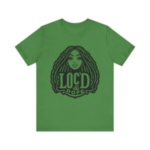Loc'd & Dope girl T-Shirt