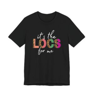 It's the LOCS For Me T‑Shirt