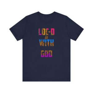 Loc-d in with God T-Shirt