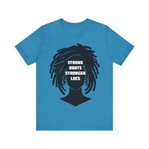 Strong Roots Stronger Locs T Shirt